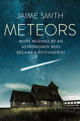 [预订]Meteors: More Musings By An Astronomer Who Became A Psychiatrist 9781989467626