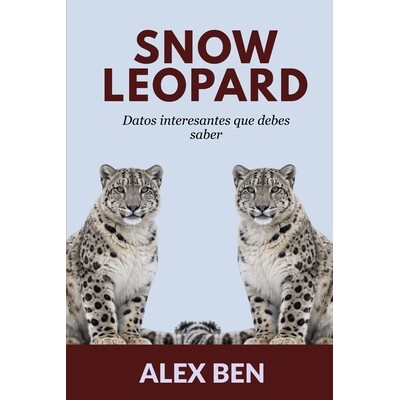 预订 Snow Leopard: Datos interesantes que debes saber 9798246368473