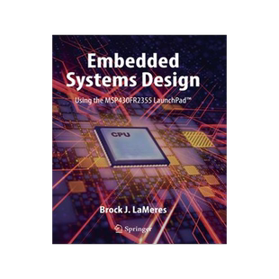 [预订]Embedded Systems Design using the MSP430FR2355 LaunchPad™ 9783030405762