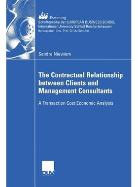 预订 The Contractual Relationship between Clients and Management Consultants: A Transaction Cost Economic Analysis: 9783