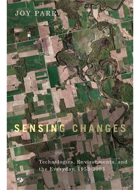 预订 Sensing Changes: Technologies, Environments, and the Everyday, 1953-2003: 9780774817233