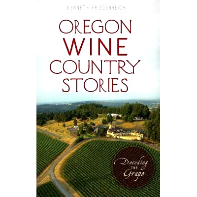 预订 Oregon Wine Country Stories: Decoding the Grape: 9781540229069