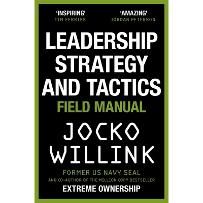 预订 Leadership Strategy and Tactics Learn to Lead Like a Navy Seal, from the Bestselling Author of extreme Ownership an