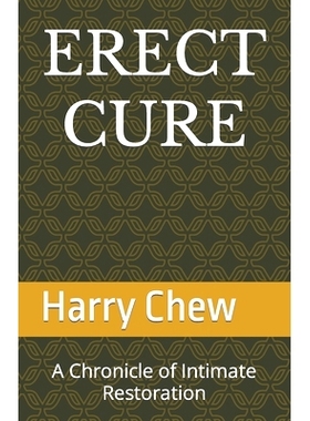 预订 Erect Cure: A Chronicle of Intimate Restoration: 9798878008013