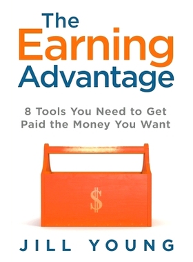 预订 The Earning Advantage: 8 Tools You Need to Get Paid the Money You Want