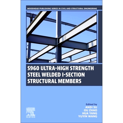 预订 S960 Ultra-High Strength Steel Welded I-Section Structural Members S960超高强度钢焊接工字钢结构构件: 9780443335167