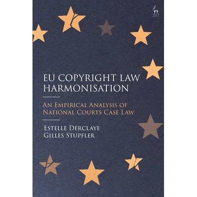 预订 EU Copyright Law Harmonisation: An Empirical Analysis of National Courts Case Law 欧盟版权法协调化：对各国法院判例
