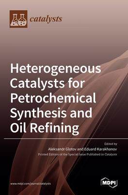 [预订]Heterogeneous Catalysts for Petrochemical Synthesis and Oil Refining 9783036514307