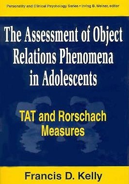 【预订】The Assessment of Object Relations Phenomena in Adolescents: Tat and Rorschach Measu