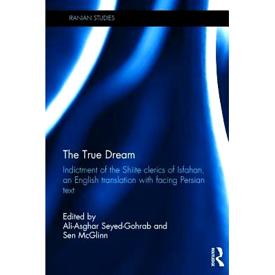 预订 The True Dream: Indictment of the Shiite clerics of Isfahan, an English translation with facing Persian text 真正的