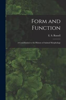 [预订]Form and Function: a Contribution to the History of Animal Morphology 9781013844232