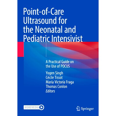 现货 Point-of-Care Ultrasound for the Neonatal and Pediatric Intensivist: A Practical Guide on the Use of POCUS 新生儿与