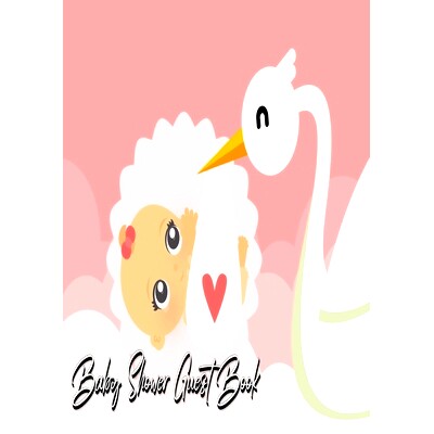 预订 Baby Shower Guest Book: Stork Delivers Baby Girl Pink - Baby Shower Party Guest Book Gift For Family & Friends & Gu