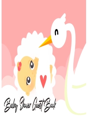 预订 Baby Shower Guest Book: Stork Delivers Baby Girl Pink - Baby Shower Party Guest Book Gift For Family & Friends & Gu