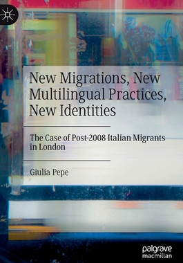 【预订】New Migrations, New Multilingual Practices, New Identities: The Case 9783031096471
