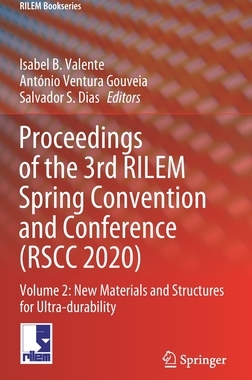 【预订】Proceedings of the 3rd RILEM Spring Convention and Conference (RSCC 2020) 9783030765507