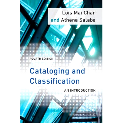 预订 Cataloging and Classification: An Introduction, Fourth Edition 编目与分类：导论 第4版: 9781442232495