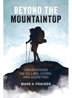 预订 Beyond the Mountain*: Observations on Selling, Living and Achieving: 9781499341676