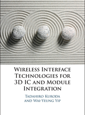 【预订】Wireless Interface Technologies for 3D IC and Module Integration