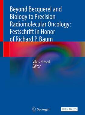 [预订]Beyond Becquerel and Biology to Precision Radiomolecular Oncology 9783031335358