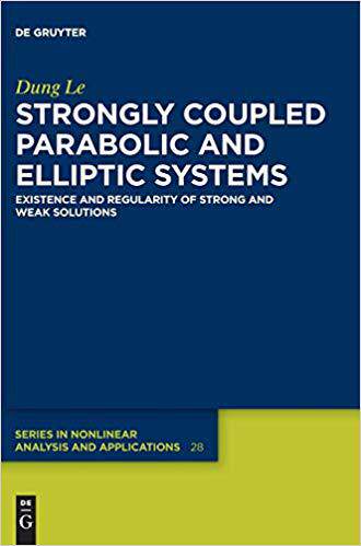 【预售】Strongly Coupled Parabolic and Elliptic Systems