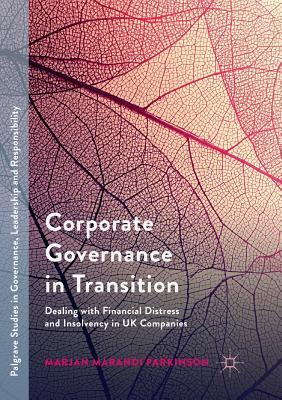 【预订】Corporate Governance in Transition: Dealing with Financial Distress and Insolvency in UK Companies