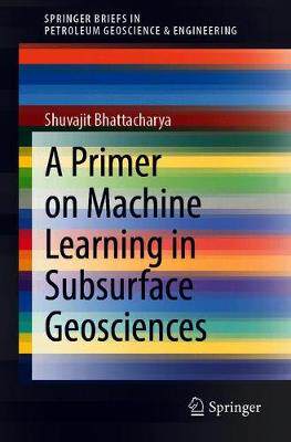【预订】A Primer on Machine Learning in Subsurface Geosciences