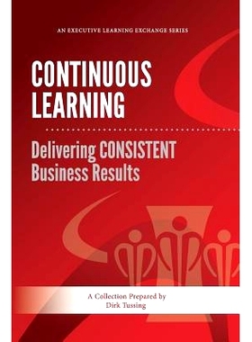 预订 Continuous Learning: Delivering CONSISTENT Business Results: 9781475131253