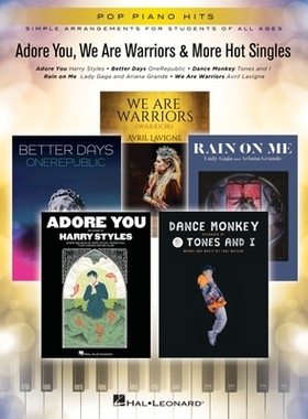 【预订】Adore You, We Are Warriors & More Hot Singles: Pop Piano Hits Series