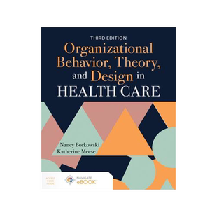 [预订]Organizational Behavior, Theory, and Design in Health Care, Third Edition 9781284194180
