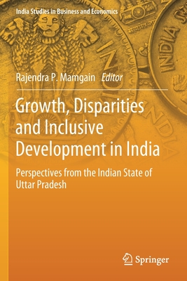 【预订】Growth, Disparities and Inclusive Development in India