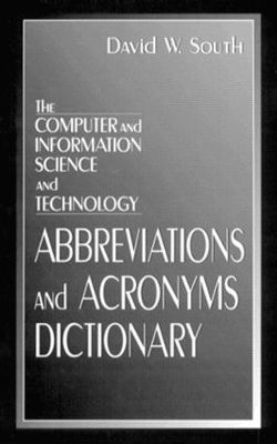 【预订】The Computer and Information Science and Technology Abbreviations and Acronyms Dictionary