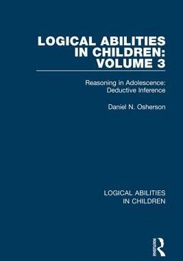 【预订】Logical Abilities in Children: Volume 3: Reasoning in Adolescence: Deductive Inference