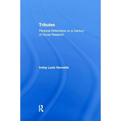 预订 Tributes: Personal Reflections on a Century of Social Research: 9781138517493