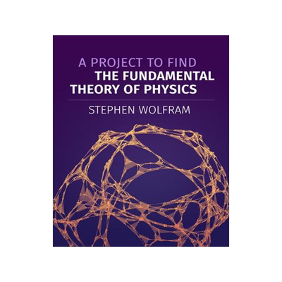 [预订]A Project to Find the Fundamental Theory of Physics 9781579550356