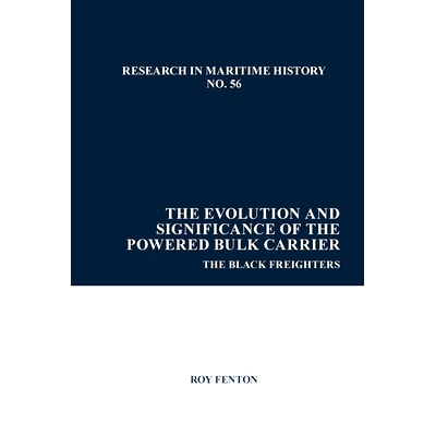 预订 Evolution and Significance of the Powered Bulk Carrier: The Black Freighters 动力散货船的演变和意义：黑色货轮: 9781