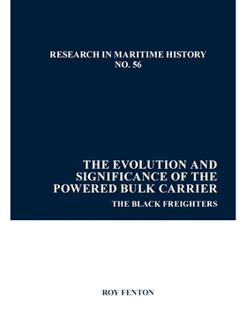 预订 Evolution and Significance of the Powered Bulk Carrier: The Black Freighters 动力散货船的演变和意义：黑色货轮: 9781