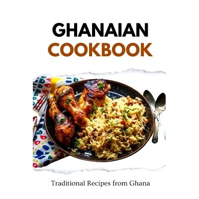 预订 Ghanaian Cookbook: Traditional Recipes from Ghana: 9798872813392
