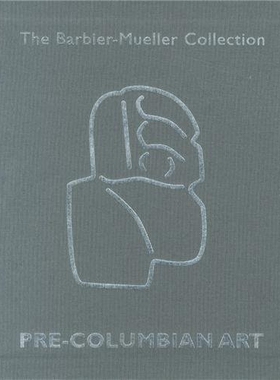 预订 Collection Barbier-Mueller : art précolombien ...: 1. : Mésoamérique = Mesoamerica. 芭比-穆勒的收藏：前哥伦比亚