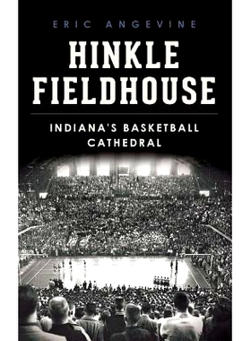 预订 Hinkle Fieldhouse: Indiana’s Basketball Cathedral: 9781540210975