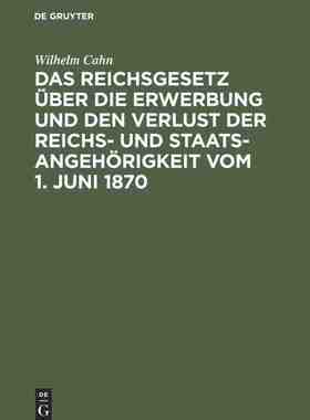 【预订】Das Reichsgesetz über die Erwerbung und den Verlust der Reichs- und 9783111265001