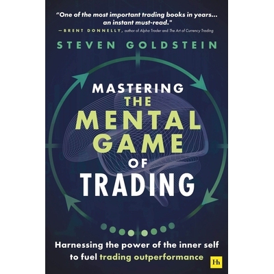 预订 Mastering the Mental Game of Trading: Harnessing the power of the inner self to fuel trading outperformance: Harnes