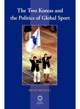 预订 The Two Koreas and the Politics of Global Sport 朝韩两国的全球体育与政治: 9789004233393
