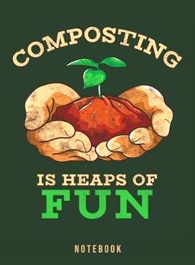预订 Composting Is Heaps Of Fun: Organic Gardening Pun Notebook: 9781073724833