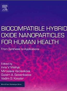 【预售】Biocompatible Hybrid Oxide Nanoparticles for Human Health