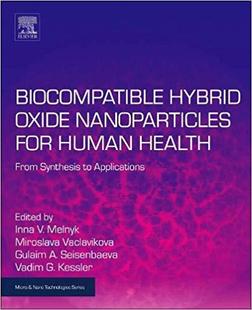 【预售】Biocompatible Hybrid Oxide Nanoparticles for Human Health