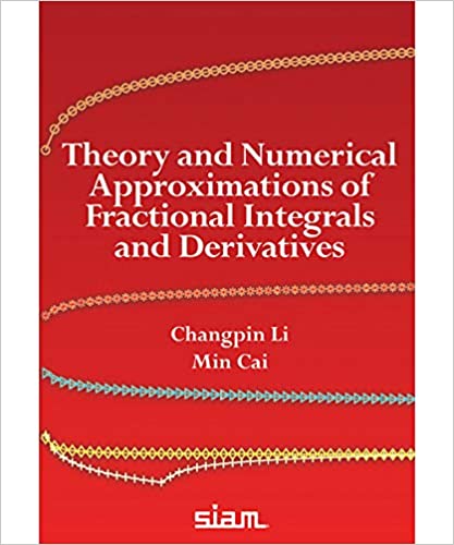 【预订】Theory and Numerical Approximations of Fractional Integrals and Derivatives