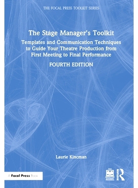 预订 The Stage Manager’s Toolkit: Templates and Communication Techniques to Guide Your Theatre Production from First Me