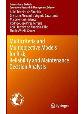 预订 Multicriteria and Multiobjective Models for Risk, Reliability and Maintenance Decision Analysis 风险、可靠性与维护