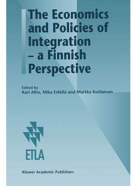 预订 The Economics and Policies of Integration — a Finnish Perspective: 9789401066426